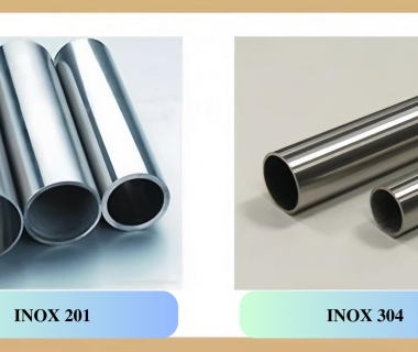 Inox 304 và 201 loại nào tốt hơn? So sánh chi tiết và kinh nghiệm lựa chọn